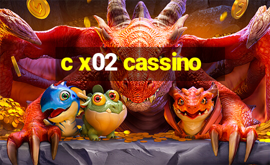 c x02 cassino