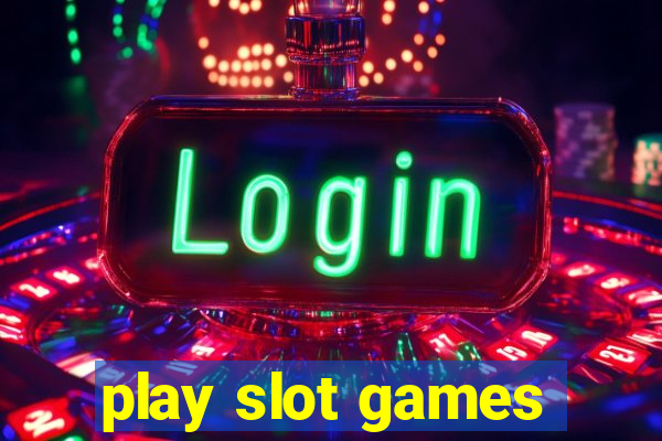 play slot games