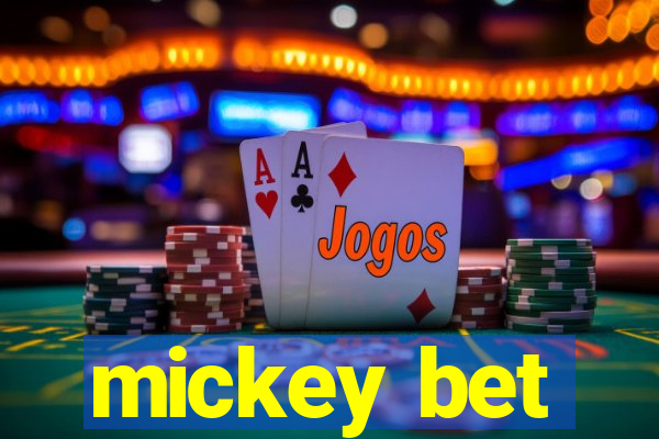 mickey bet