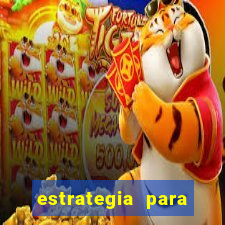 estrategia para jogos slots