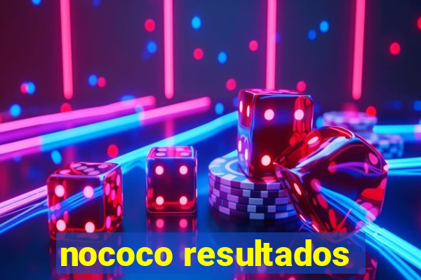 nococo resultados