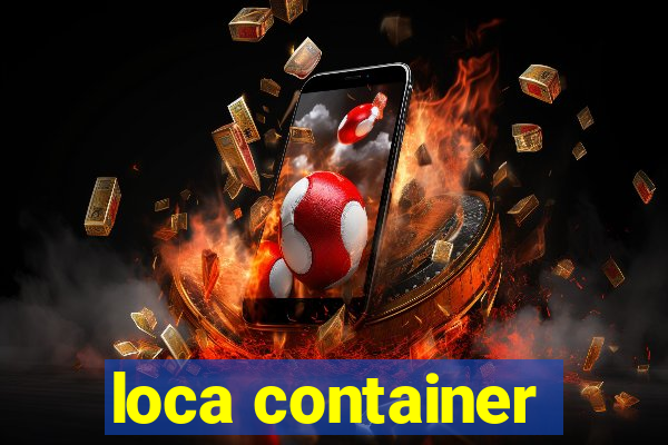 loca container