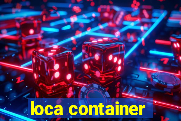 loca container