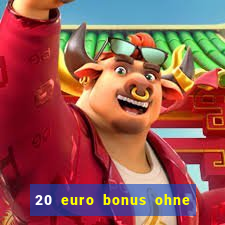 20 euro bonus ohne einzahlung casino 2023