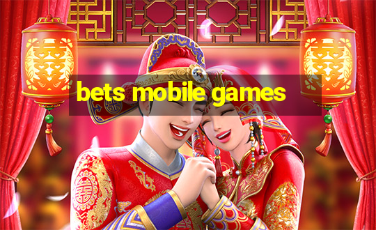 bets mobile games