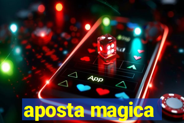 aposta magica