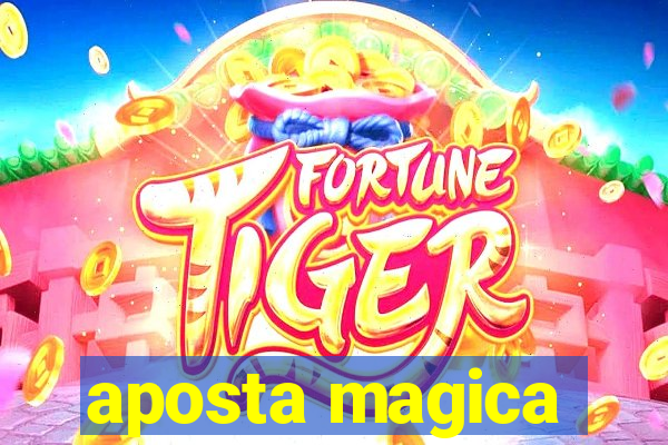 aposta magica