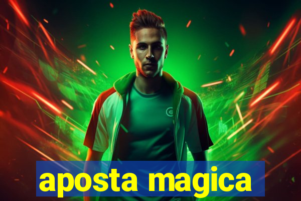 aposta magica