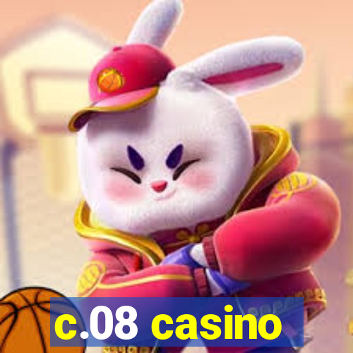 c.08 casino