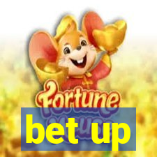 bet up