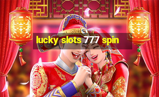 lucky slots 777 spin