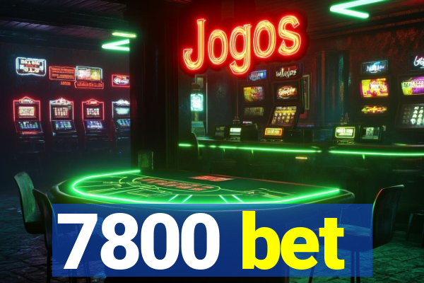 7800 bet