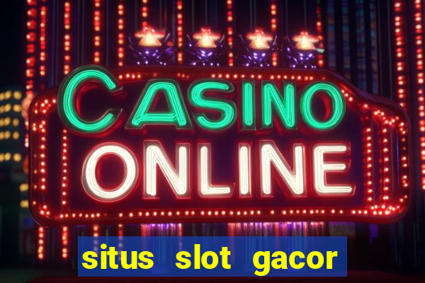 situs slot gacor gampang menang