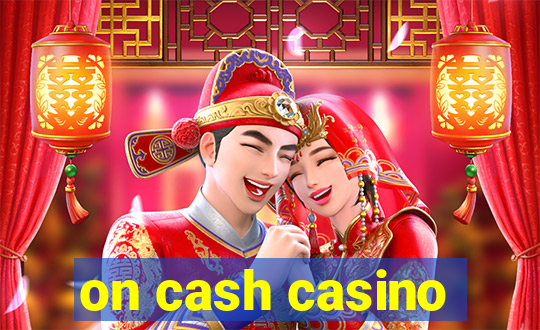 on cash casino