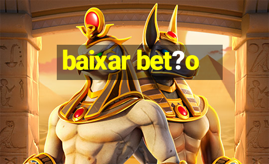 baixar bet?o