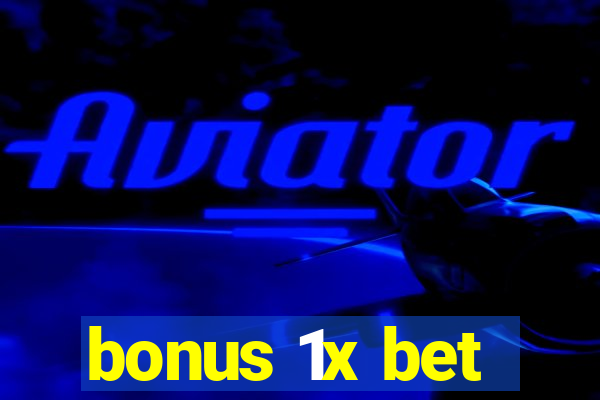 bonus 1x bet