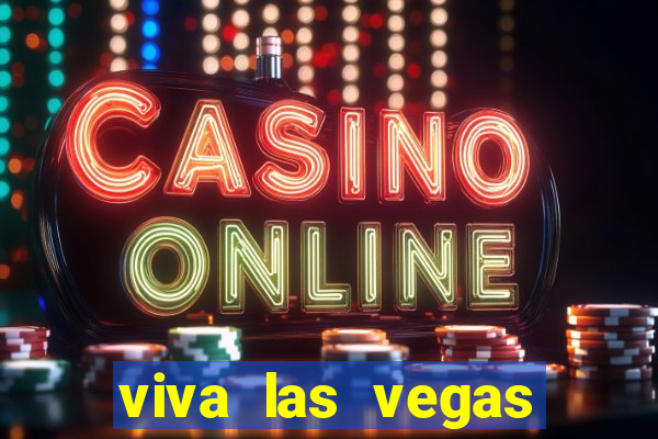 viva las vegas classic slot