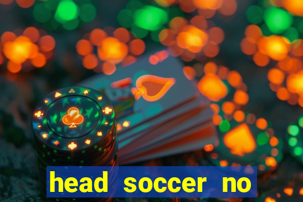 head soccer no click jogos