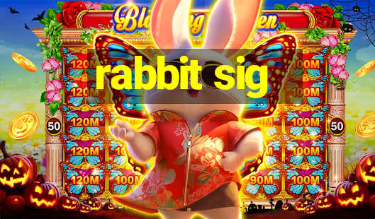 rabbit sig