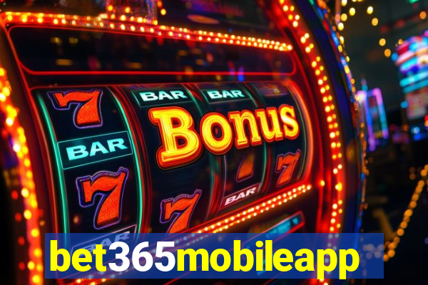 bet365mobileapp