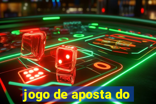 jogo de aposta do