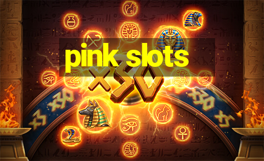 pink slots