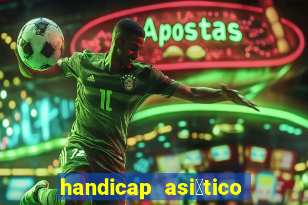 handicap asi谩tico - 1.5