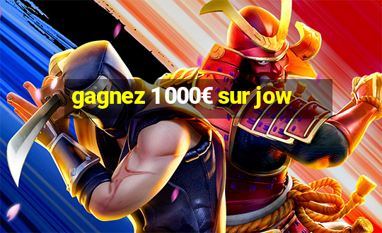 gagnez 1 000€ sur jow