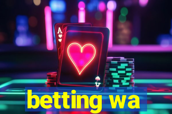 betting wa