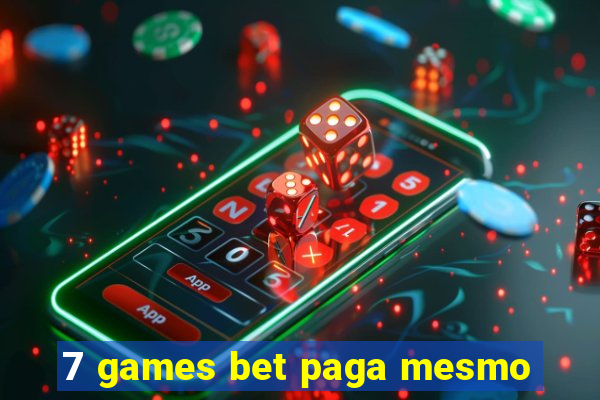 7 games bet paga mesmo