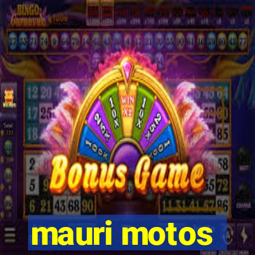 mauri motos