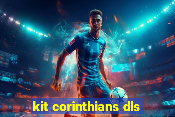 kit corinthians dls