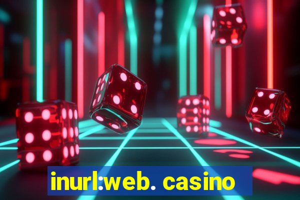 inurl:web. casino