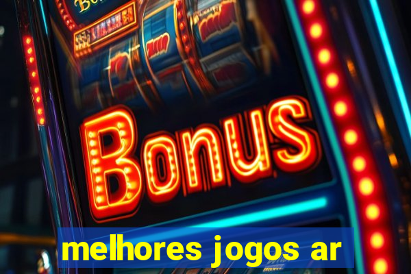 melhores jogos ar