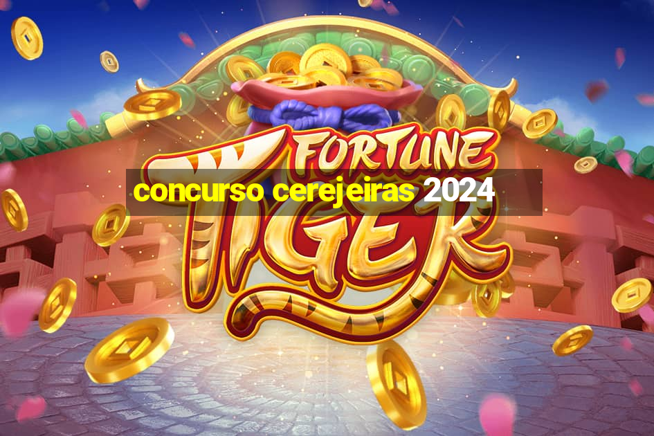 concurso cerejeiras 2024