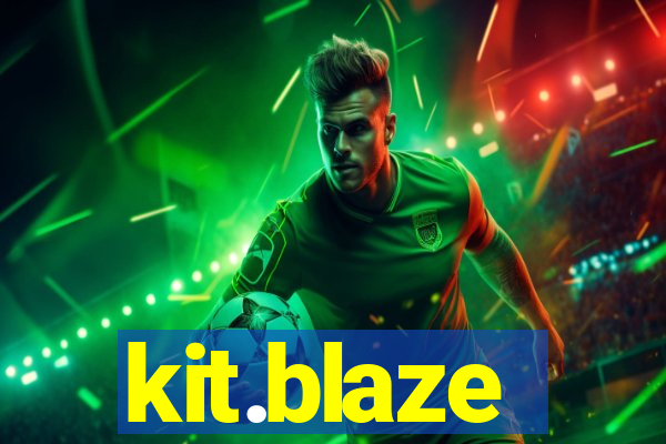 kit.blaze