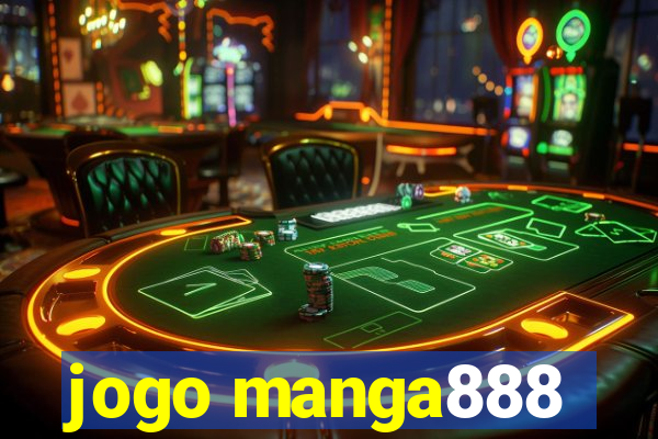 jogo manga888