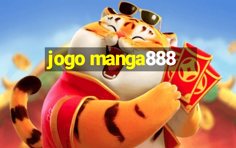 jogo manga888