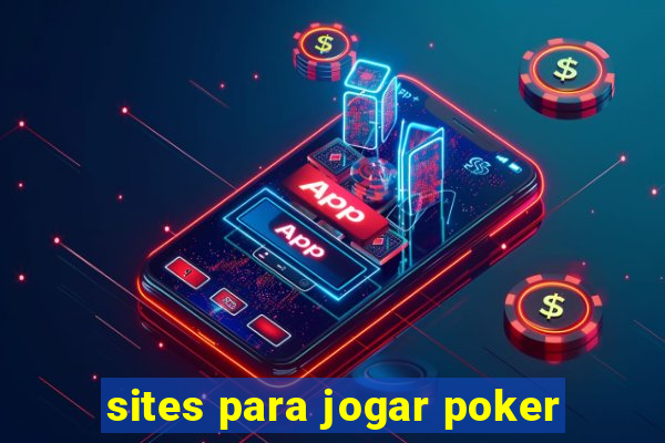 sites para jogar poker