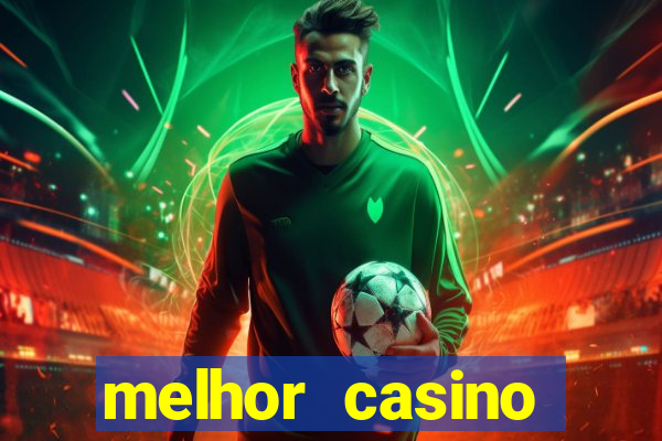 melhor casino online do brasil