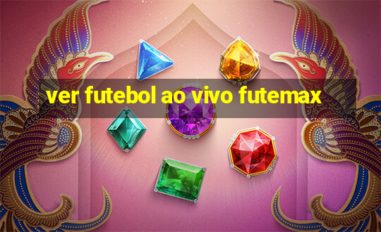 ver futebol ao vivo futemax