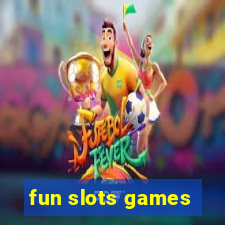 fun slots games