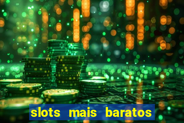 slots mais baratos da blaze