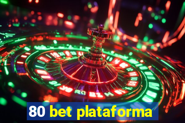 80 bet plataforma