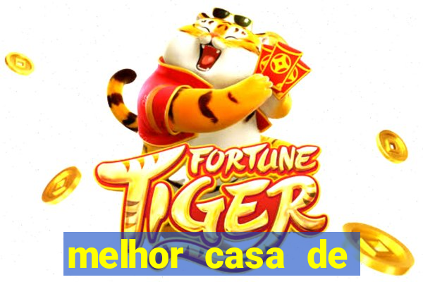 melhor casa de aposta fortune tiger