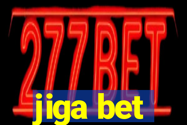 jiga bet