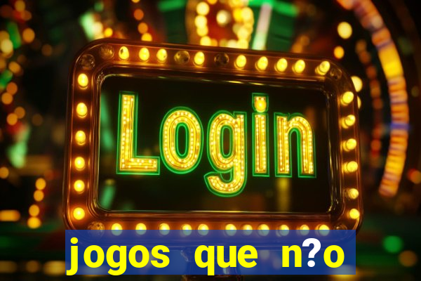 jogos que n?o precisa investir para ganhar dinheiro