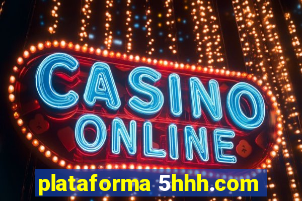 plataforma 5hhh.com