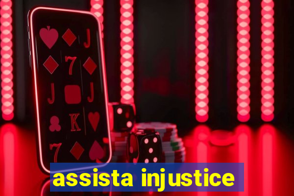 assista injustice