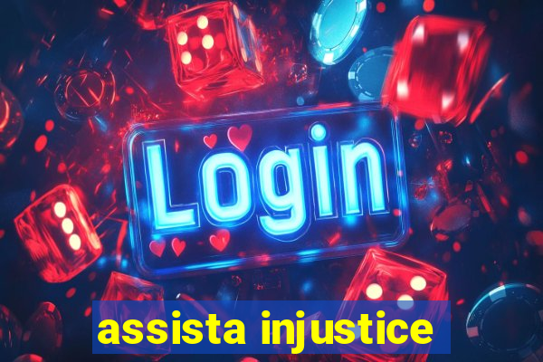 assista injustice